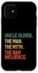 Coque pour iPhone 11 Citation de l'oncle Oliver The Man The Myth The Bad Influence