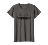 Pilot Wife, Dibs On The Pilot T-Shirt