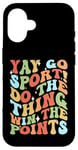 iPhone 16 Non-Sports Fan Retro Groovy Yay Go Sports! Funny Sports Case