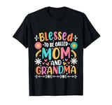 Womens Blessed To Be Called Mom And Grandma Mother's Day T-Shirt