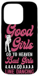 iPhone 14 Pro Line Dancing Dance Teacher Girl Good Girls Go To Heaven Bad Case