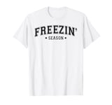 Freezin’ Season - Playfully Chill T-Shirt