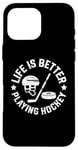 iPhone 16 Pro Max Ice hockey Life is better playing hockey helmet, ball stick Case