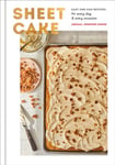 Sheet Cake  Easy OnePan Recipes for Every Day and Every Occasion: A Baking Book