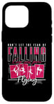 iPhone 16 Pro Max Don't Let The Fear Of Falling Keep You Aerial Hoop Aerialist Case