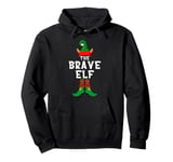 The Brave Elf Funny Christmas Xmas Matching Family Group Fun Pullover Hoodie