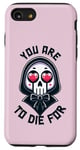 Coque pour iPhone SE (2020) / 7 / 8 Dark Humour You are to die for Grim Reaper Cute Goth