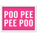 Funny Toilet Wall Art Poo Poo Pee Pee Bathroom Sign Decor Artwork Framed Wall Art Print A4