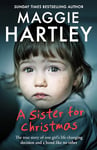 A Sister for Christmas: The true story of one girl’s life-changing decision and a bond like no other