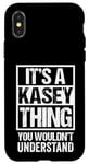 iPhone X/XS It's A Kasey Thing You Wouldn't Understand First Name Case