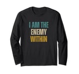 Kamala Harris I Am The Enemy Within Long Sleeve T-Shirt