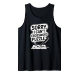 Sorry I Can't Crossword Puzzle, Funny Cruciverbalist Tank Top