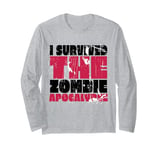 I Survived The Zombie Apocalypse Distressed Dark Humor Long Sleeve T-Shirt