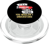 It's A Stanley Family Thing Funny Men's and Women's PopSockets PopGrip pour MagSafe