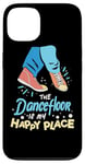 iPhone 13 The Dance Floor Is My Happy Place Shoes Funny Dance Case