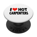 I Love Hot Carpenters – Cœur – Travail du bois PopSockets PopGrip Adhésif