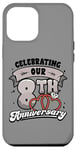 iPhone 12 Pro Max 8th Wedding Anniversary Celebrating 8 Years Matching Gift Case