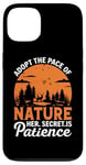 Coque pour iPhone 13 Adoptez le rythme de la nature, son secret est la patience