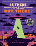 Is There Anybody Out There? (A Wild Thing Book)  The Search for Extraterrestrial Life, from Amoebas