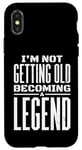 iPhone X/XS I'm Not Getting Old I'm Becoming A Legend Retro Distressed Case