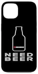 iPhone 13 Need Beer Battery Funny Beer Lover Case