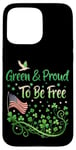 Coque pour iPhone 15 Pro Max Vert et fier d'être libre - Progressives de la Saint-Patrick