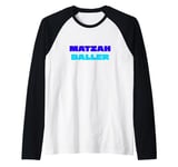 Matzah Baller Funny Tees,Jewish Soup Passover Food Love Raglan Baseball Tee