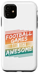 Coque pour iPhone 11 Les jeux de football sont tout simplement géniaux - Amateur de football rétro