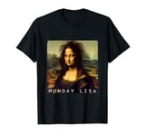 La Gioconda Mona Lisa Funny Monday Lisa T-Shirt