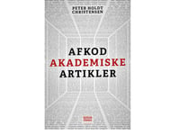 Afkod Akademiske Artikler | Peter Holdt Christensen | Språk: Danska