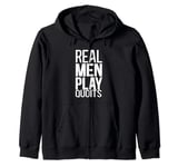 Real Men Play Quoits Outdoor Quoits Traditional Game Zip Hoodie