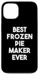 iPhone 13 Best Frozen Pie Maker Ever Case