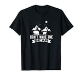 Bear Lover Funny - Don't Wake The Bear T-Shirt