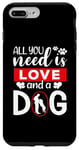 iPhone 7 Plus/8 Plus All You Need Is Love And A Dog Funny Valentine's Day Case