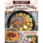 Hearty Cast-Iron and Skillet Cooking (häftad, eng)