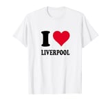 I Love Liverpool T-Shirt