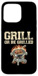 Coque pour iPhone 15 Pro Max Grill Or Be Griller Grill Cook BBQ Griller