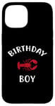 iPhone 15 Birthday Boy LOBSTER T-Shirt LOBSTER Shirt for Birthday Case