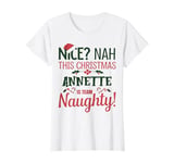 ANNETTE Personalized Christmas Naughty Nice ANNETTE Name T-Shirt