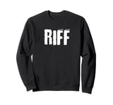 Riff Rock n Roll Guitar Player Term Sweatshirt