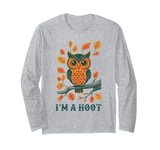 I'm A Hoot, Owl Pun Sarcastic Jokes Sayings Long Sleeve T-Shirt