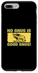 iPhone 7 Plus/8 Plus No Gnus Is Good Gnus Cool Gnu Wildebeest Hunting Enthusiasts Case