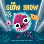 Glow Show, The  A picture book about knowing when to share the spotlight