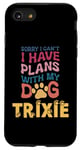 iPhone SE (2020) / 7 / 8 Dog Name Trixie Personalised Gift Busy With My Dog Trixie Case