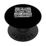 I'm A Word Processor Assume I'm Right Funny Profession Job PopSockets Adhesive PopGrip