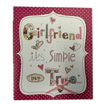 Girlfriend Its Simple but True -Hand Made Valentine Day Card Greeting Card