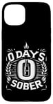 Coque pour iPhone 15 Plus 0 Days Sober Humour sur les beuveries en soirée |--