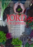 Jord og gjødsel  jordtyper, jordforbedring, kompost, grønngjødsling, organisk og uorganisk næring