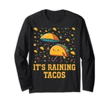 It's Raining Tacos Funny Taco Lovers Kids Girls Boys & Adult Long Sleeve T-Shirt