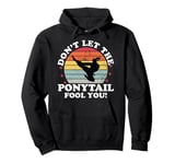 Don't Let The Ponytail Fool You Funny Karate Student Girls Pullover Hoodie